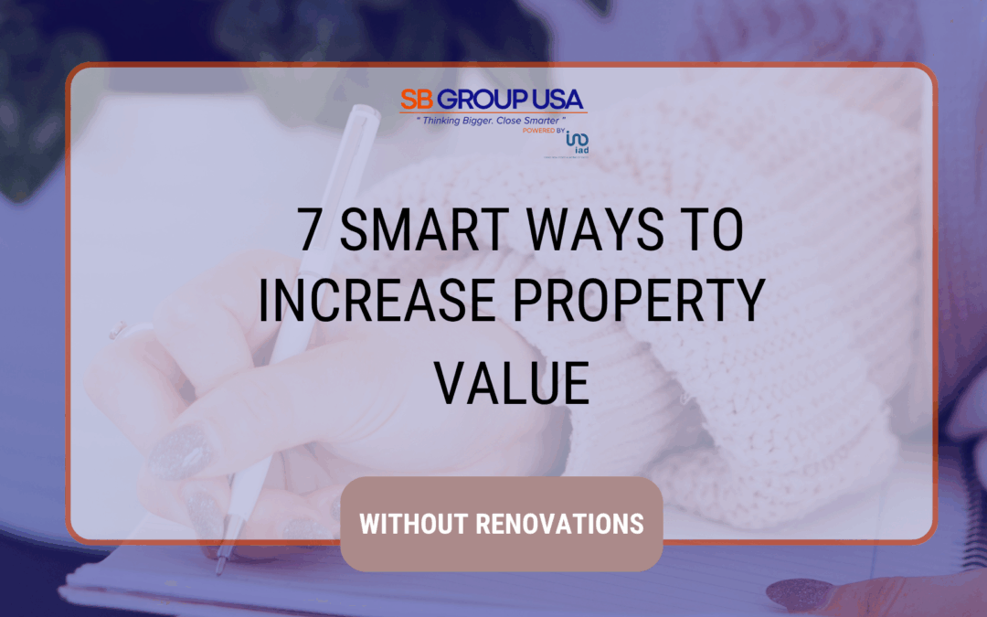 7 Smart Ways to Increase Property Value Without Major Renovations